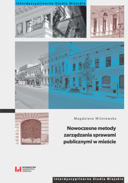 Nowoczesne metody zarządzania sprawami publicznymi w mieście - Magdalena Wiśniewska | okładka