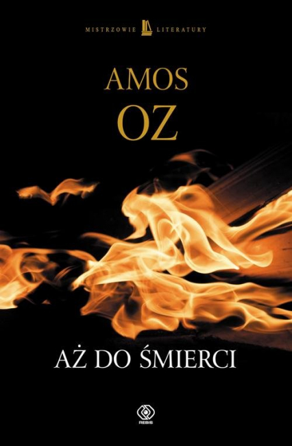 Aż do śmierci - Amos Oz | okładka