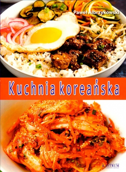 Kuchnia koreańska - Paweł Albrzykowski | okładka