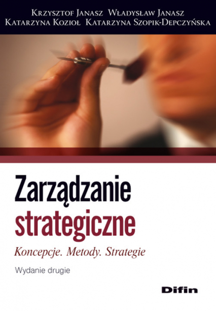 Zarządzanie strategiczne Koncepcje, metody, strategie - Katarzyna Kozioł | okładka