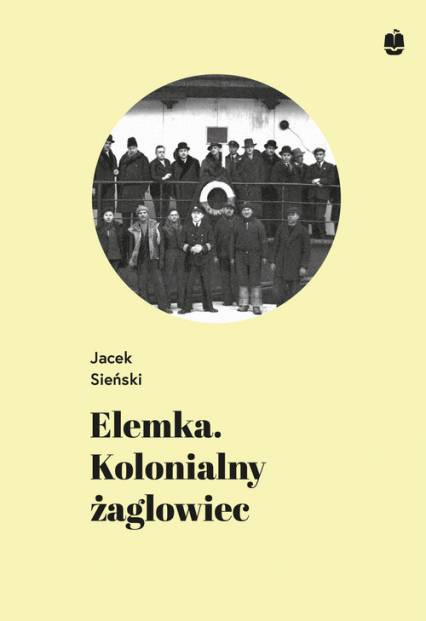 Elemka Kolonialny żaglowiec - Jacek Sieński | okładka