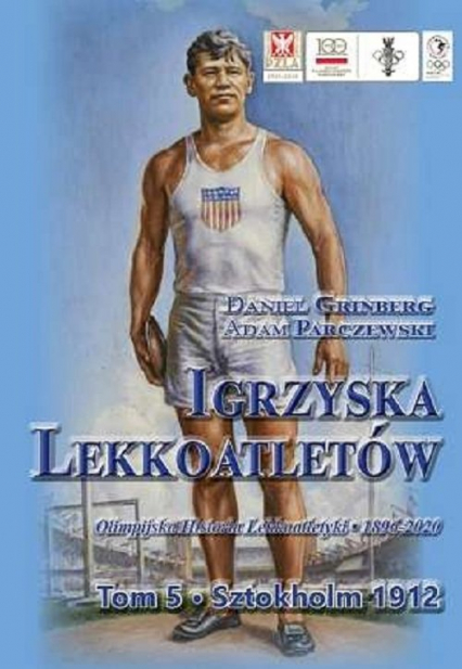 Igrzyska lekkoatletów Tom 5 Sztokholm 1912 - Daniel Grinberg, Parczewski Adam | okładka