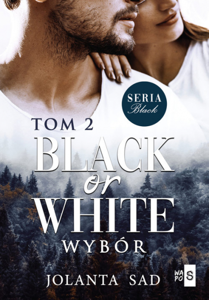Black or White Wybór - Jolanta Sad | okładka