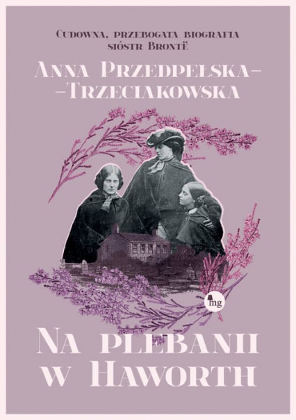 Na plebanii w Haworth - Anna Przedpełska-Trzeciakowska | okładka