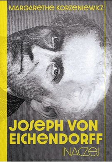 Joseph von Eichendorff Inaczej - Margarethe Korzeniewicz | okładka