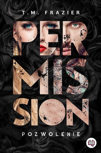 Perversion Trilogy Tom 3 Permission Pozwolenie - Frazier T. M. | okładka