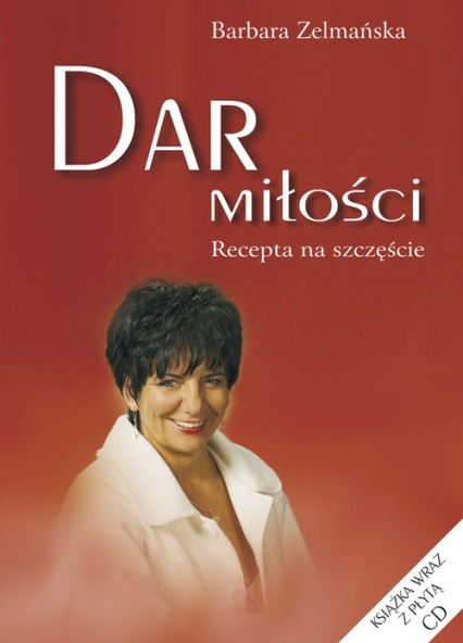 Dar miłości + CD Recepta na szczęście - Barbara Zelmańska | okładka