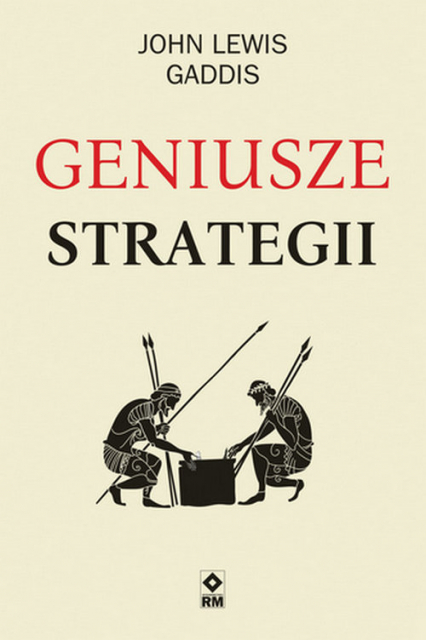 Geniusze strategii - John Lewis Gaddis | okładka