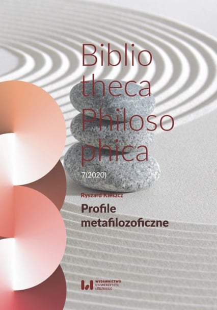 Profile metafilozoficzne Bibliotheca Philosophica 7(2020) - Ryszard Kleszcz | okładka