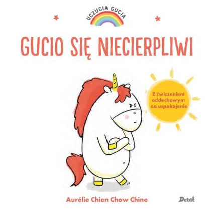 Uczucia Gucia Gucio się niecierpliwi - Chine Aurelie Chien Chow | okładka
