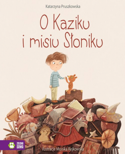 O Kaziku i misiu Słoniku - Katarzyna Pruszkowska | okładka