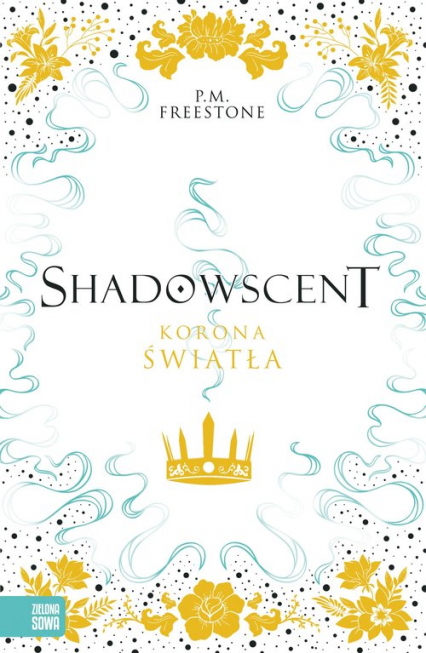 Shadowscent Korona światła - Freestone P. M. | okładka