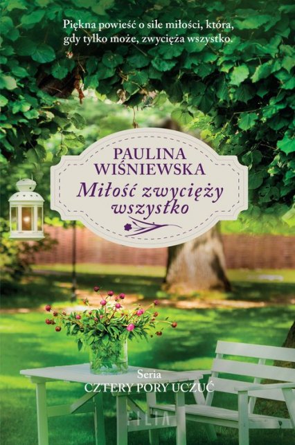 Miłość zwycięży wszystko - Paulina Wiśniewska | okładka