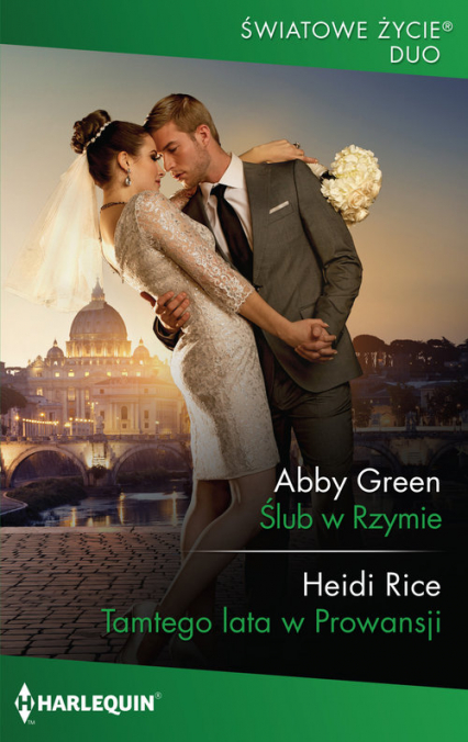 Ślub w Rzymie Tamtego lata w Prowansji - Abby Green, Rice Heidi | okładka