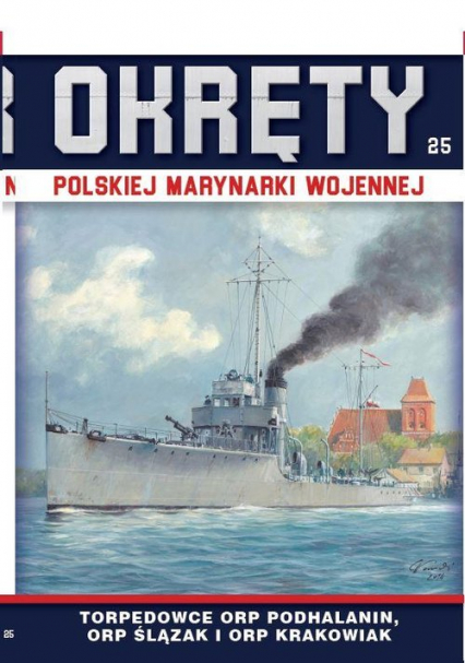 Okręty Polskiej Marynarki Wojennej Tom 25 Torpedowce -  | okładka