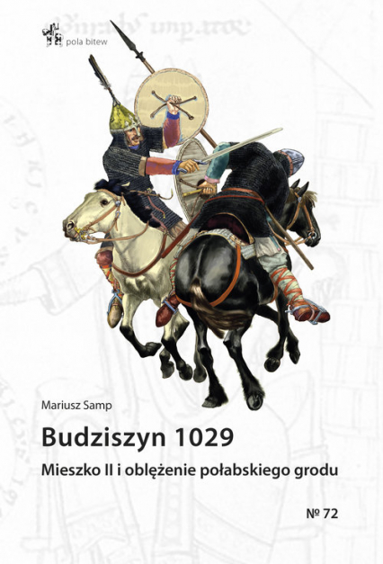 Budziszyn 1029 Mieszko II i oblężenie połabskiego grodu - Mariusz Samp | okładka