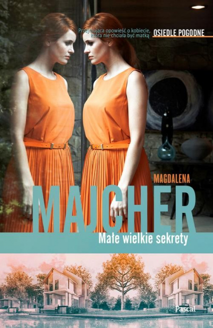 Małe wielkie sekrety Osiedle pogodne - Magdalena Majcher | okładka