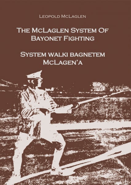System walki bagnetem McLagena The McLagen System of Bayonet Fighting - Leopold McLagen | okładka