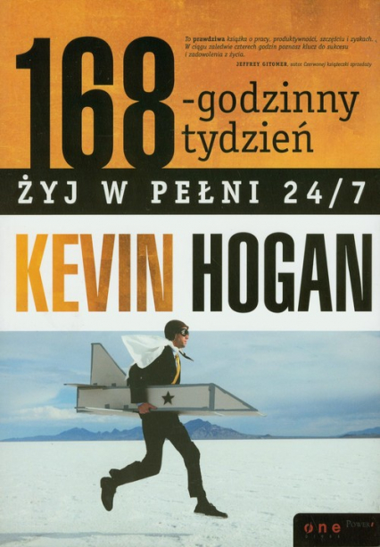 168-godzinny tydzień Żyj w pełni 24/7 - Kevin Hogan | okładka