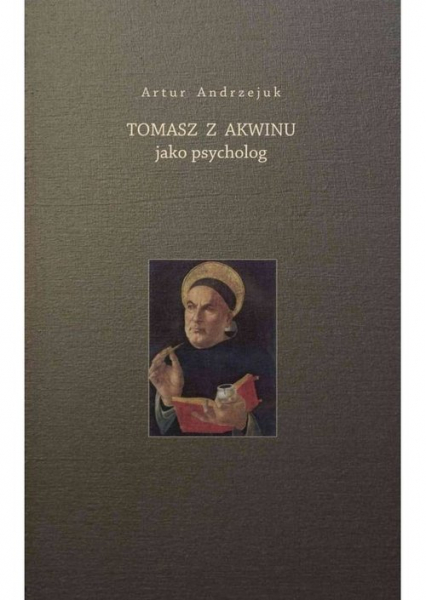 Tomasz z Akwinu jako psycholog - Andrzejuk Artur | okładka