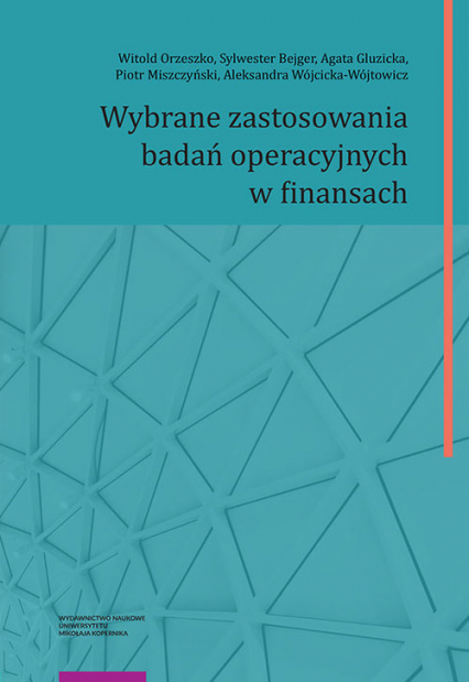 Wybrane zastosowania badań operacyjnych w finansach - Gluzicka Agata, Wójcicka-Wójtowicz Aleksandra | okładka