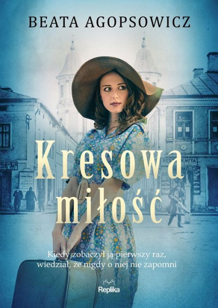 Kresowa miłość - Beata Agopsowicz | okładka