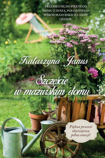 Szczęście w mazurskim domu - Katarzyna Janus | okładka