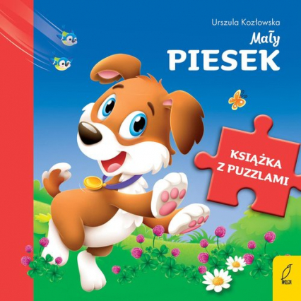 Książka z puzzlami Mały piesek - Urszula Kozłowska | okładka