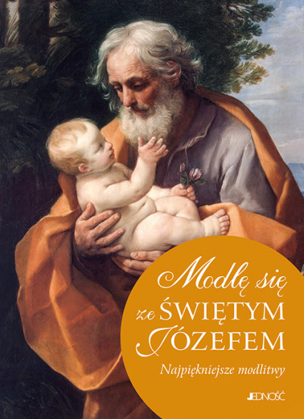 Modlę się ze Świętym Józefem Najpiękniejsze modlitwy - Hubert Wołącwicz | okładka