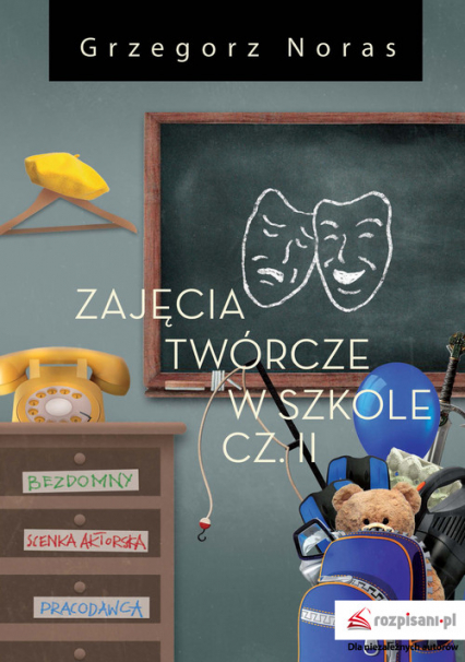 Zajęcia twórcze w szkole Część 2 - Grzegorz Noras | okładka