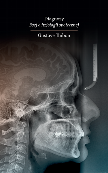 Diagnozy. Esej o fizjologii społecznej - Gustave Thibon | okładka