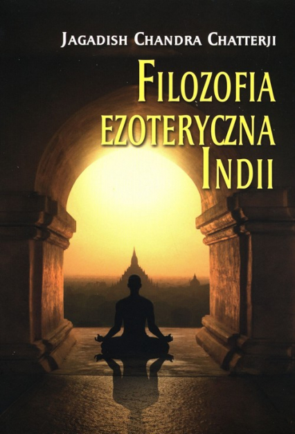 Filozofia ezoteryczna Indii - Chatterji Jagadish Chandra | okładka