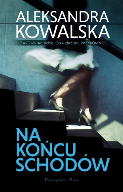 Na końcu schodów - Aleksandra Kowalska | okładka