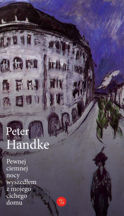 Pewnej ciemnej nocy wyszedłem z mojego cichego domu - Handke Peter | okładka