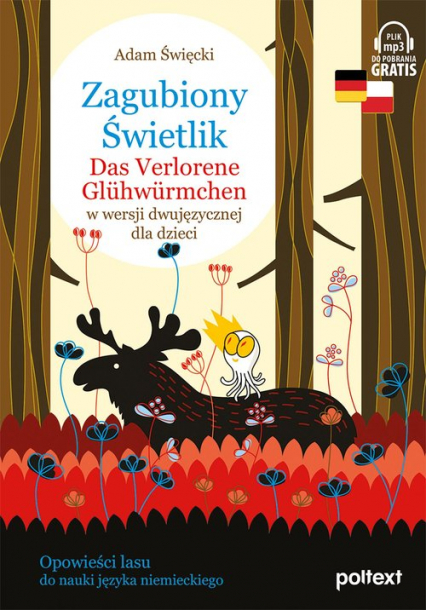 Zagubiony Świetlik Das Verlorene Glühwürmchen w wersji dwujęzycznej dla dzieci - Adam Święcki | okładka