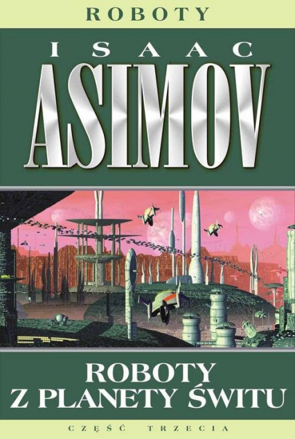 Roboty 4 Roboty z planety świtu - Isaac Asimov | okładka