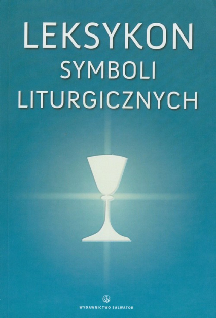 Leksykon symboli liturgicznych Per visibila ad invisibila - Bogusław Nadolski | okładka