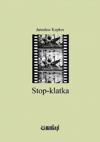 Stop-klatka - Jarosław Kapłon | okładka