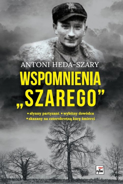 Wspomnienia "Szarego" - Antoni Heda-Szary | okładka