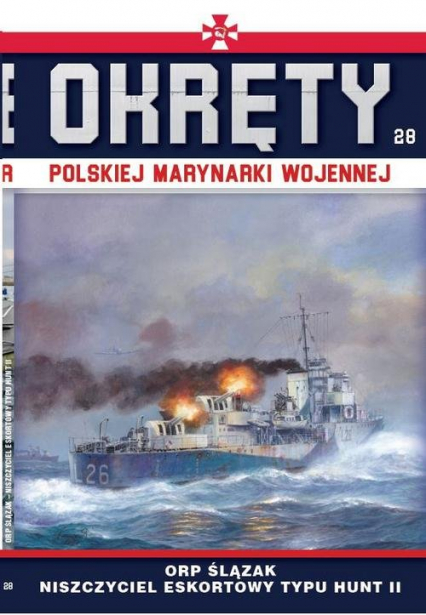 Okręty Polskiej Marynarki Wojennej Tom 28 ORP Ślązak - Grzegorz Nowak | okładka