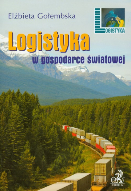 Logistyka w gospodarce światowej - Gołembska Elżbieta | okładka