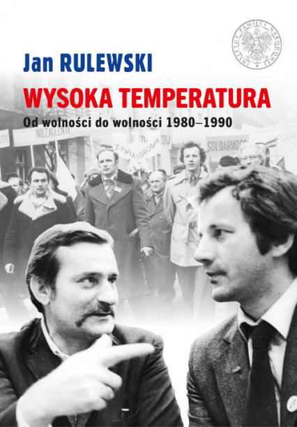 Wysoka temperatura Od wolności do wolności 1980-1990 - Jan Rulewski | okładka