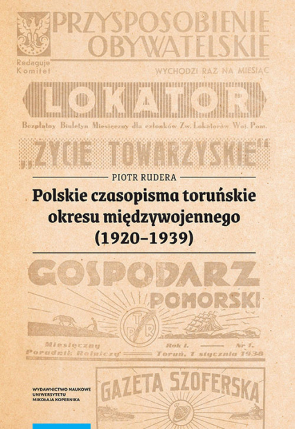 Polskie czasopisma toruńskie okresu międzywojennego (1920-1939) - Piotr Rudera | okładka