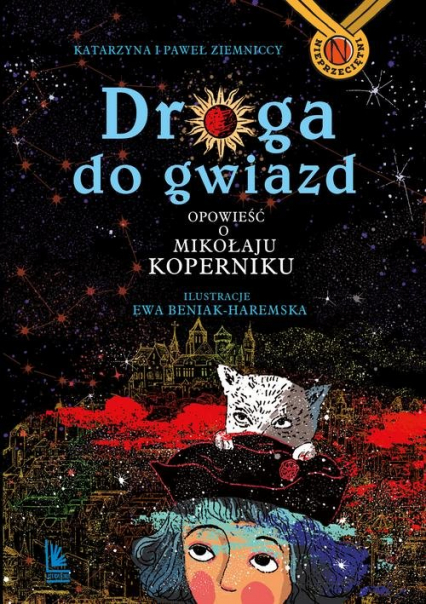 Droga do gwiazd Opowieść o Mikołaju Koperniku - Katarzyna Ziemnicka, Paweł Ziemnicki | okładka