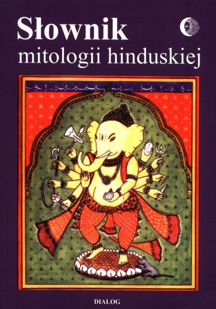 Słownik mitologii hinduskiej - Herrman Tadeusz, Koc Bogusław J. | okładka