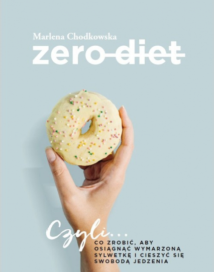 Zero Diet - Marlena Chodkowska | okładka