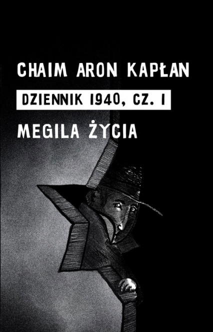 Dziennik 1940 Część 1 Megila życia - Kapłan Chaim Aron | okładka