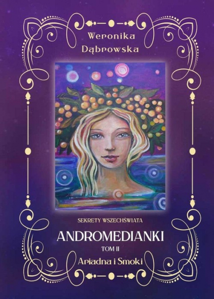 Ariadna i Smoki Andromedianki Tom 2 - Weronika Dąbrowska | okładka
