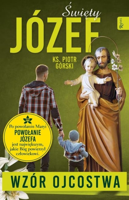 Święty Józef Wzór Ojcostwa - Piotr Górski | okładka