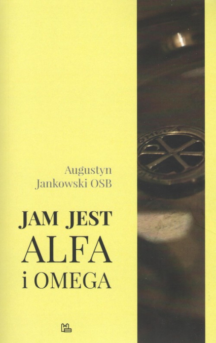 Jam jest Alfa i Omega - Augustyn Jankowski | okładka